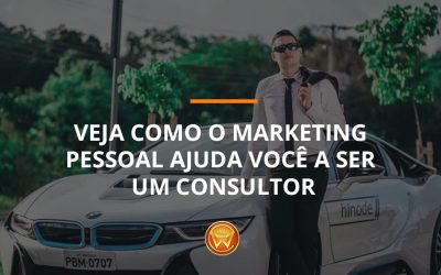 Veja como o marketing pessoal ajuda você a ser um consultor