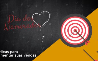 9 Dicas para aumentar as vendas no mês dos Namorados