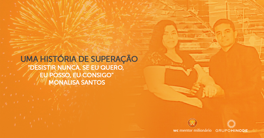 Uma História de Superação: “Desistir nunca! Se eu quero, eu posso eu consigo!