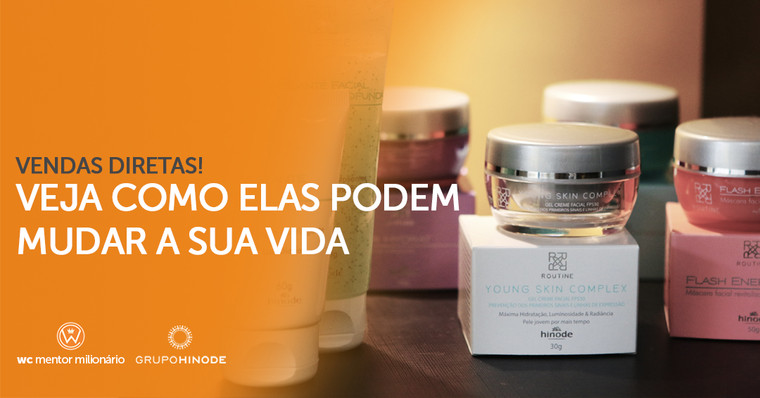 Vendas diretas! Veja como elas podem mudar sua vida.