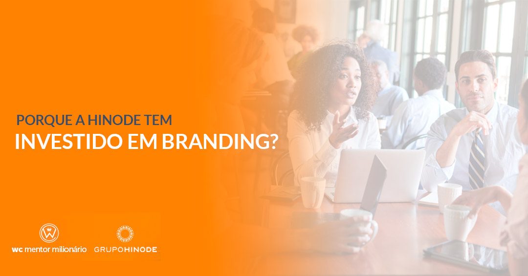 Por que a Hinode tem investido em branding?