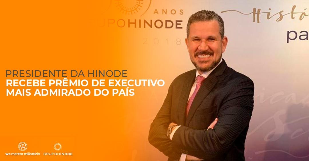 Presidente da Hinode recebe prêmio de executivo mais admirado do país